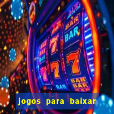 jogos para baixar que ganha dinheiro